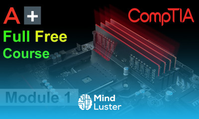 CompTIA A Full Course for Beginners Module 1 Installing Motherboards and Connectors