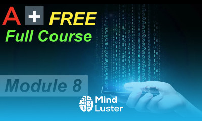 CompTIA A Full Free Course for Beginners Module 8 Supporting Mobile Devices