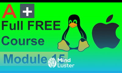 CompTIA A Full Course for Beginners Module 15 Managing Linux and macOS