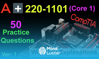 CompTIA A Certification Exam 220 1101 | 50 Questions with Explanations | Core 1