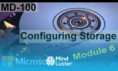 Configuring Storage | MD 100 | Windows Client