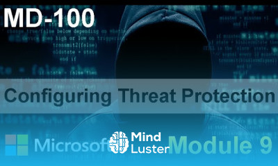 Configuring Threat Protection | MD 100