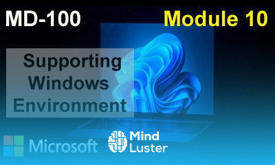 Supporting Windows Environment | MD 100