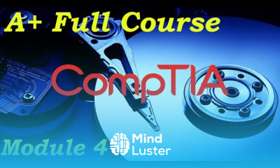 CompTIA A Full Course for Beginners Module 4 Storage Devices