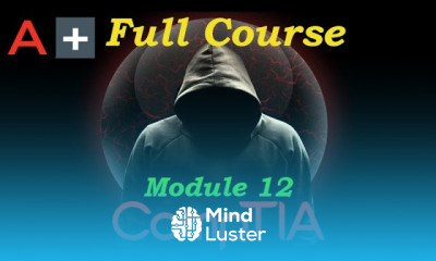 CompTIA A Full Course for Beginners Module 12 Security Concepts