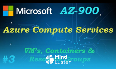 AZ 900 Azure Compute Services Ep 03