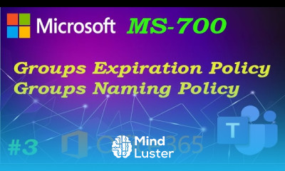 MS 700 Configuring Expiration Policy and Naming Policy EP 03