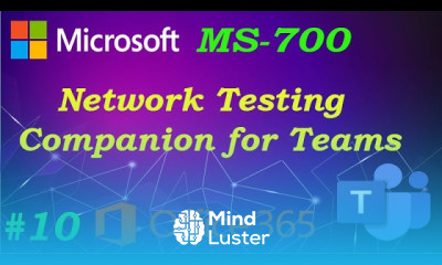 MS 700 Network Testing Companion for Microsoft Teams Ep 10