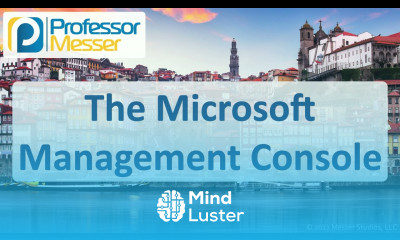 The Microsoft Management Console CompTIA A 220 1102 1 3