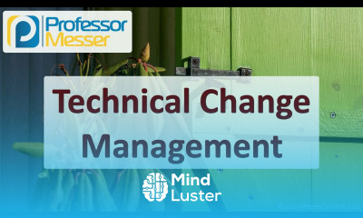 Technical Change Management CompTIA Security SY0 701 1 3