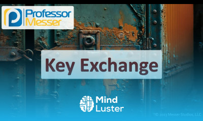 Key Exchange CompTIA Security SY0 701 1 4