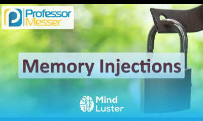 Memory Injections CompTIA Security SY0 701 2 3