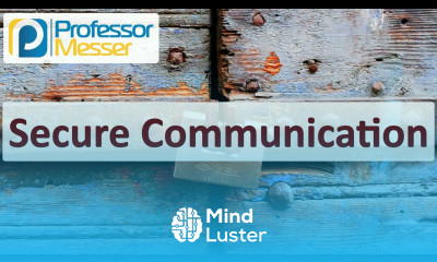 Learn Secure Communication CompTIA Security SY0 701 3 2 - Mind Luster