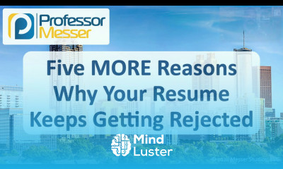 Five MORE Reasons Why Your Resume Keeps Getting Rejected