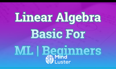 Linear Algebra for Beginners | Linear algebra for machine learning