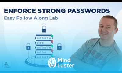 Enforce Strong Passwords Follow Along Lab