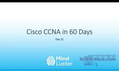 CCNA in 60 Days Day 31