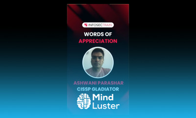 CISSP Success Stories | Ashwani Parashar CISSP Gladiator | CISSP InfosecTrain Review