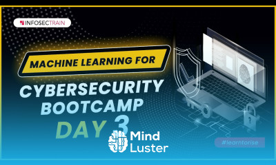 Day 3 Machine Learning for Cybersecurity Bootcamp by Nawaj | InfosecTrain