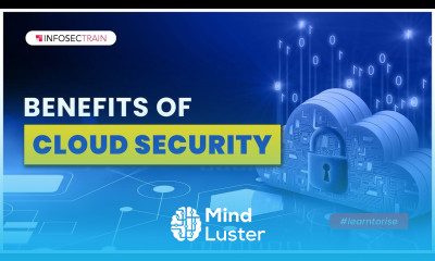 Benefits of Cloud Security | Security Services and Security Goals | InfosecTrain