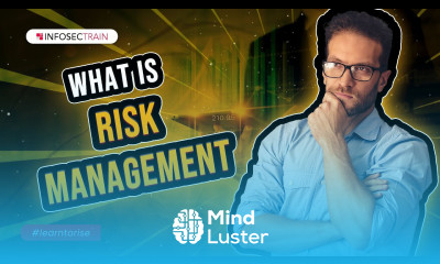 What is Risk Management | Risk Management Process | InfosecTrain