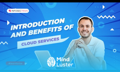 Introduction and Benefits of Cloud Services | What is IT Cloud Services | InfosecTrain