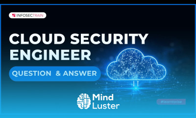 Cloud Security Engineer Interview Questions Answers | Cloud Security Engineer QA for 2023
