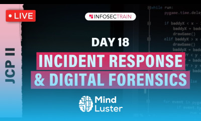 JCP Day 18 | ️Introduction to Incident Response | Introduction To Digital Forensics | InfosecTrain