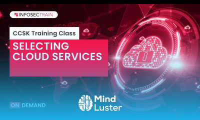 CCSK Training Video Tutorial | Selecting Cloud Services by Infosec Train