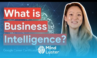 What is Business Intelligence | Google Business Intelligence Certificate