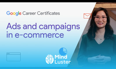 Ads and campaigns in e commerce | Google Digital Marketing E commerce Certificate
