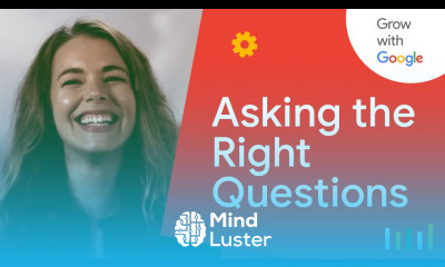 How to Ask the Right Questions as a Data Analyst | Google Data Analytics Certificate