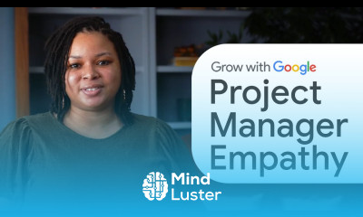 Empathy in Project Management | Google Project Management Certificate