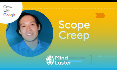 Ways to Manage Scope Creep | Google Project Management Certificate