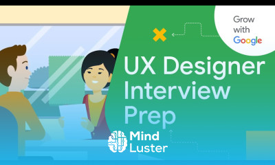 How to Get and Nail Your UX Design Interview | Google UX Design Certificate