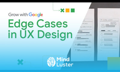 Why Edge Cases are Important in UX | Google UX Design Certificate