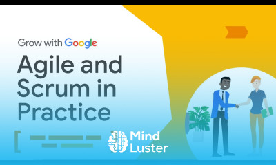 Agile and Scrum in the Real World | Google Project Management Certificate