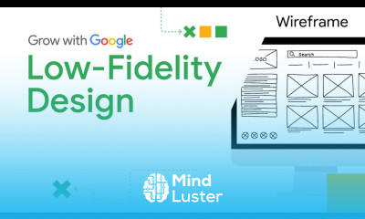Building Low Fidelity Wireframes and Prototypes | Google UX Design Certificate
