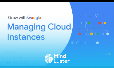 Managing Cloud Instances for Beginners | Google IT Automation with Python Certificate