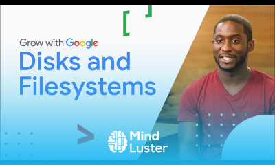 Disks and Filesystem Types | Google IT Support Certificate