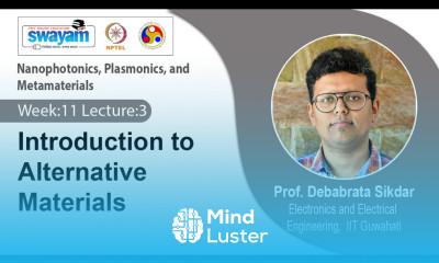 Lec 33 Introduction to alternative materials