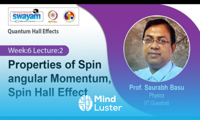 Lec 16 Properties of Spin angular Momentum Spin Hall Effect