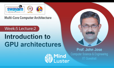 Lec 18 Introduction to GPU architectures