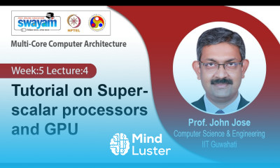 Lec 20 Tutorial on Superscalar processors and GPU
