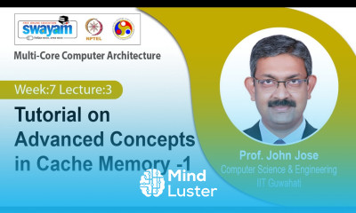 Lec 26 Tutorial on Advanced Concepts in Cache Memory 1