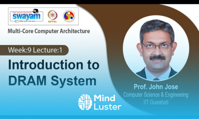 Lec 32 Introduction to DRAM System