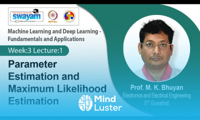 Lec 11 Parameter Estimation and Maximum Likelihood Estimation