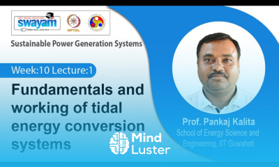 Lec 29 Fundamentals and working of tidal energy conversion systems