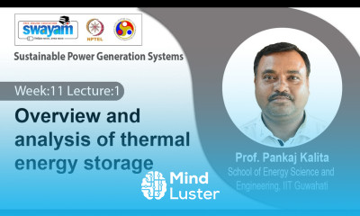 Lec 31 Overview and analysis of thermal energy storage