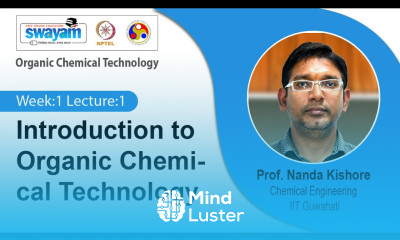 Lec 1 Introduction to Organic Chemical Technology